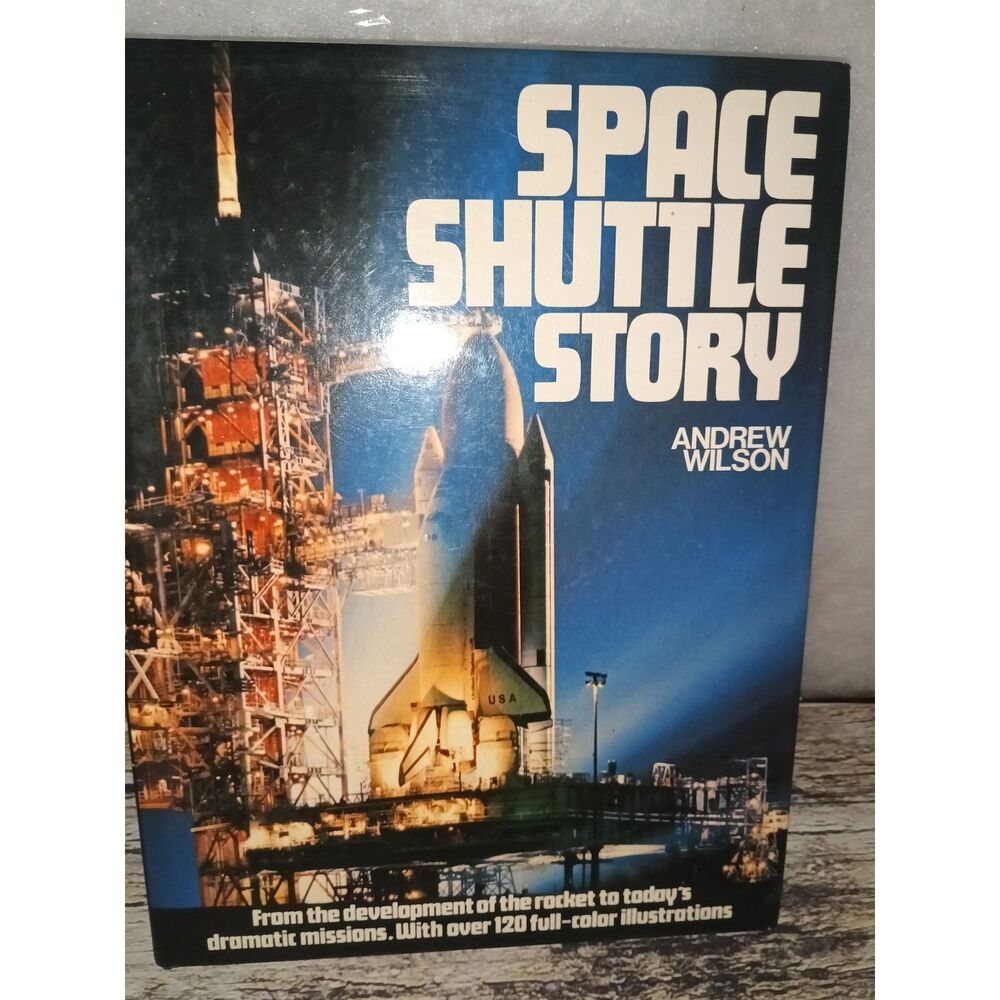 Space Shuttle Story Hardcover 1986 – Illustrated Apollo-to-Shuttle History